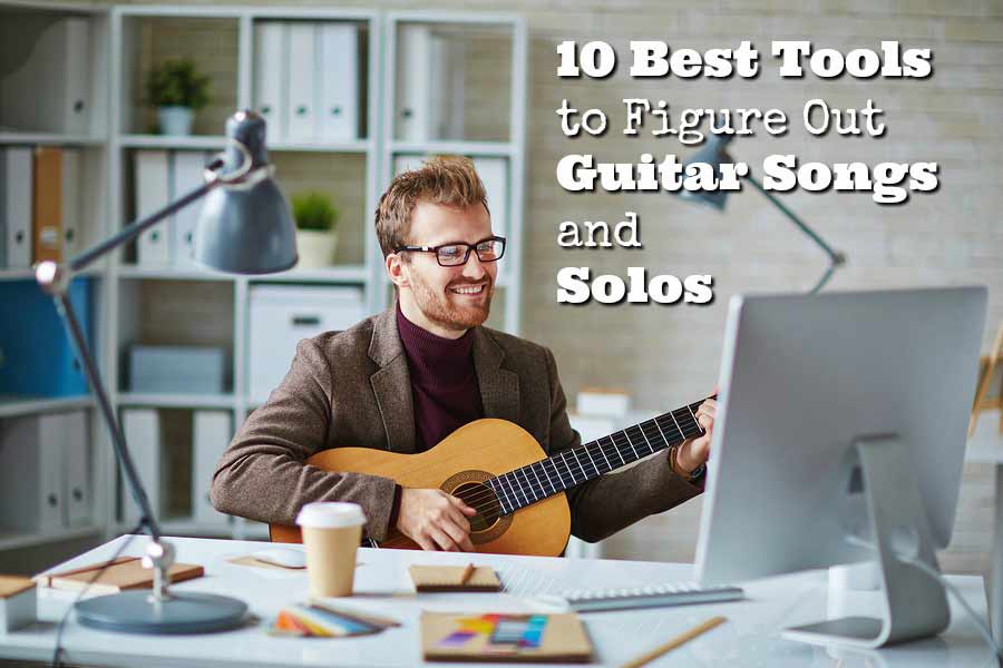 10 Best Tools to Figure Out Guitar Songs and Solos