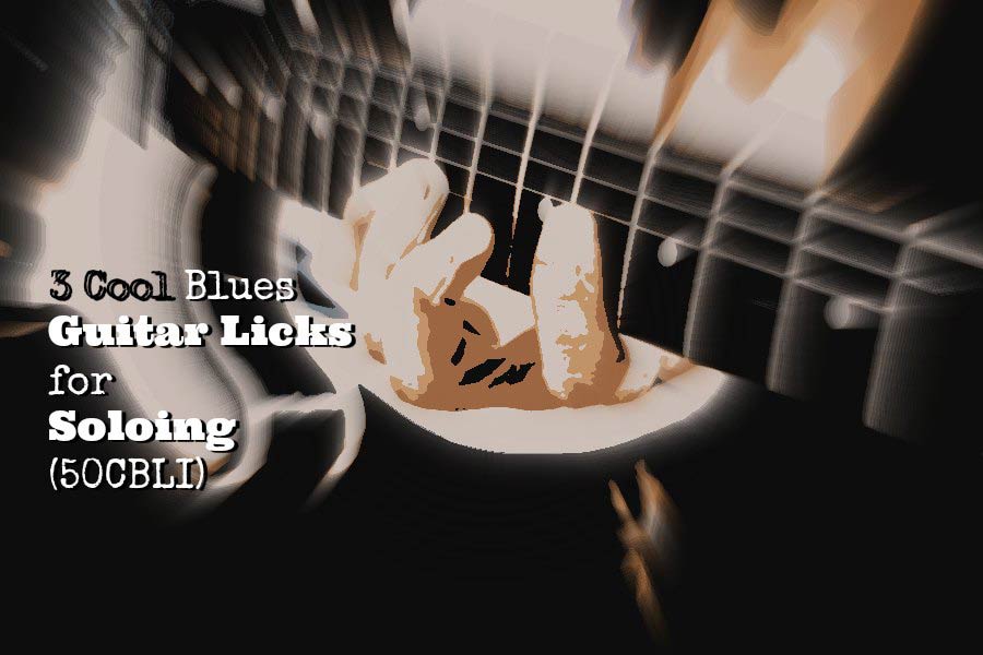 3 Cool Blues Guitar Licks for Soloing