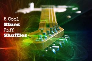 5 Cool Blues Riff Shuffles