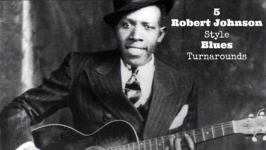 5 robert johnson style blues turnarounds 4