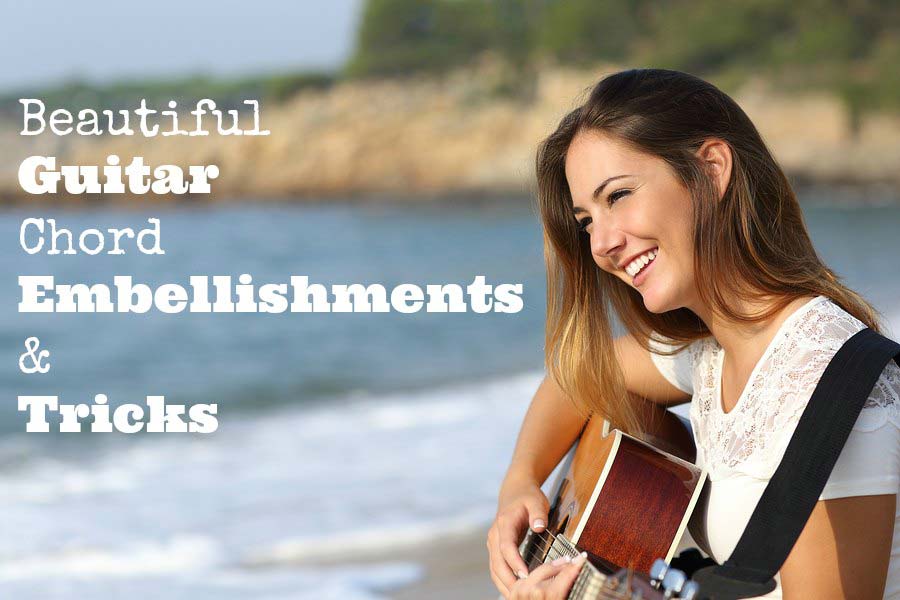 Beautiful Chord Embellishments & Tricks