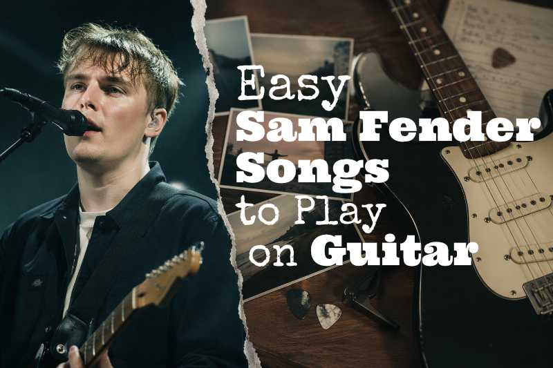 Easy Sam Fender Songs to Play on Guitar