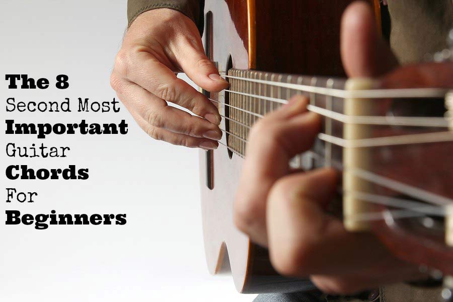 The 8 Second Most Important Guitar Chords For Beginners