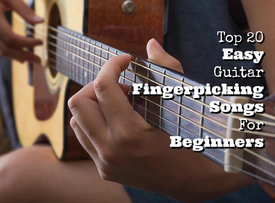 Top 20 Easy Guitar Fingerpicking Songs For Beginners Guitarhabits Com