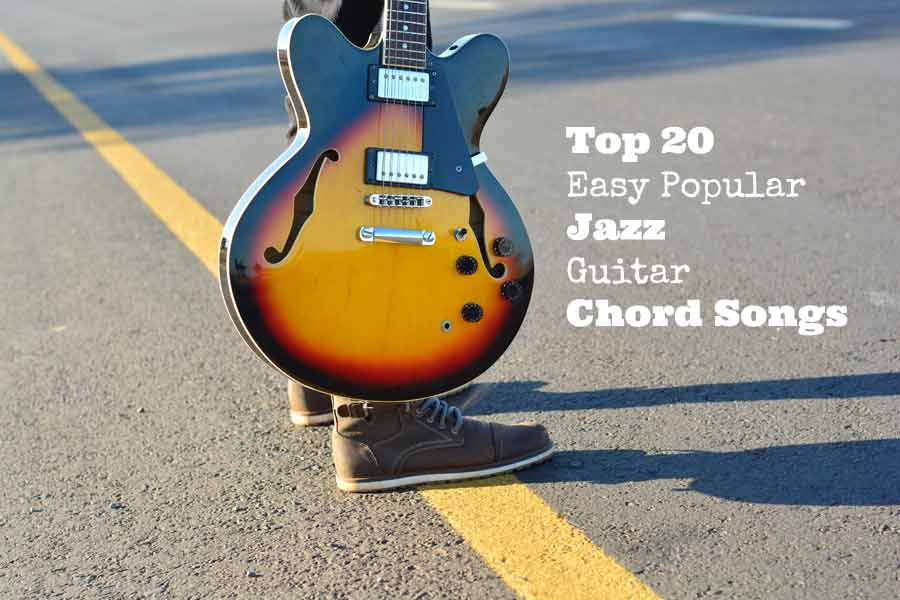 Top-20-Easy-Popular-Jazz-Guitar-Chord-Songs