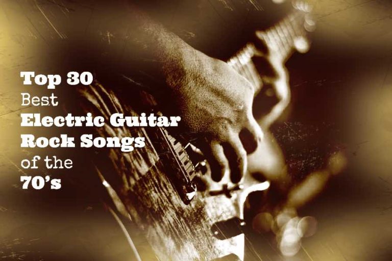 Top 30 Best Electric Guitar Rock Songs of the 70’s