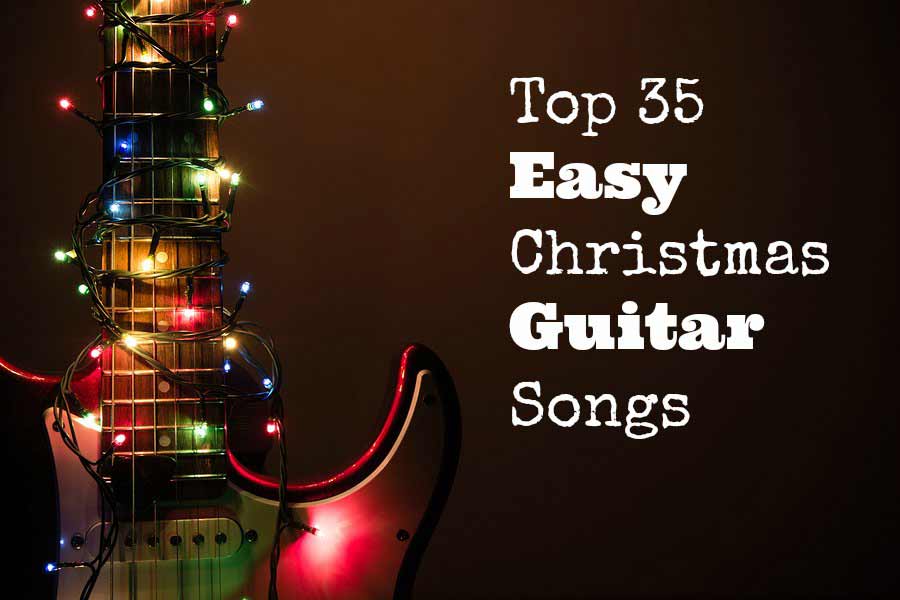 Top 35 Easy Christmas Guitar Songs - 1